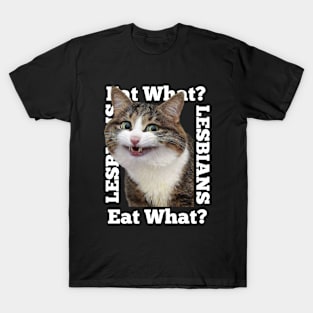 Lesbians eat what cat? T-Shirt